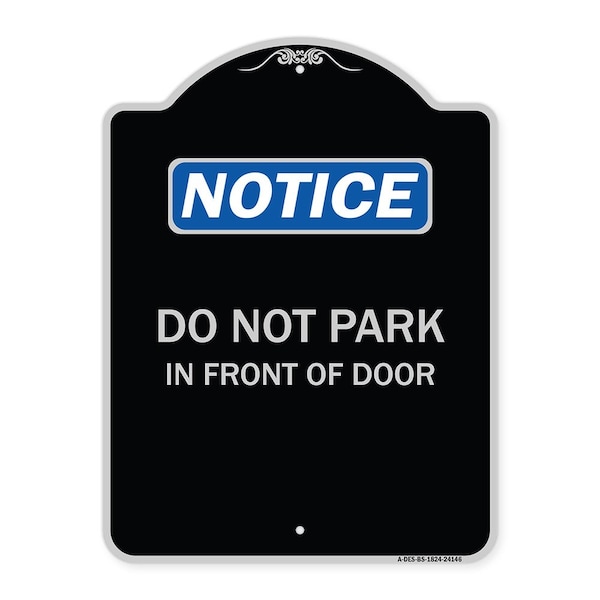 Signmission Do Not Park in Front of Door Heavy-Gauge Aluminum Architectural Sign, 24" x 18", BS-1824-24146 A-DES-BS-1824-24146 - main